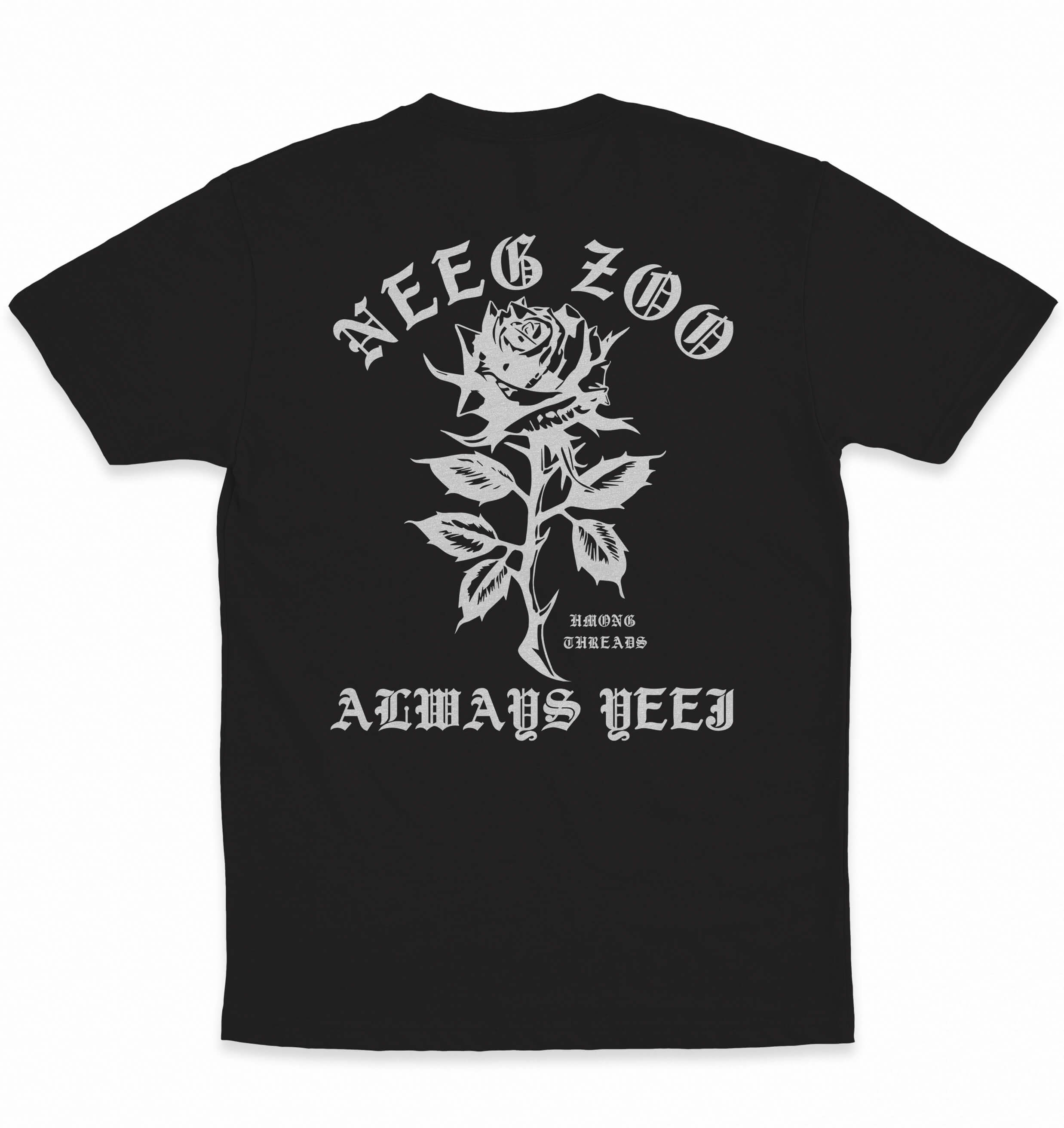 Neeg Zoo Always Yeej - Tee