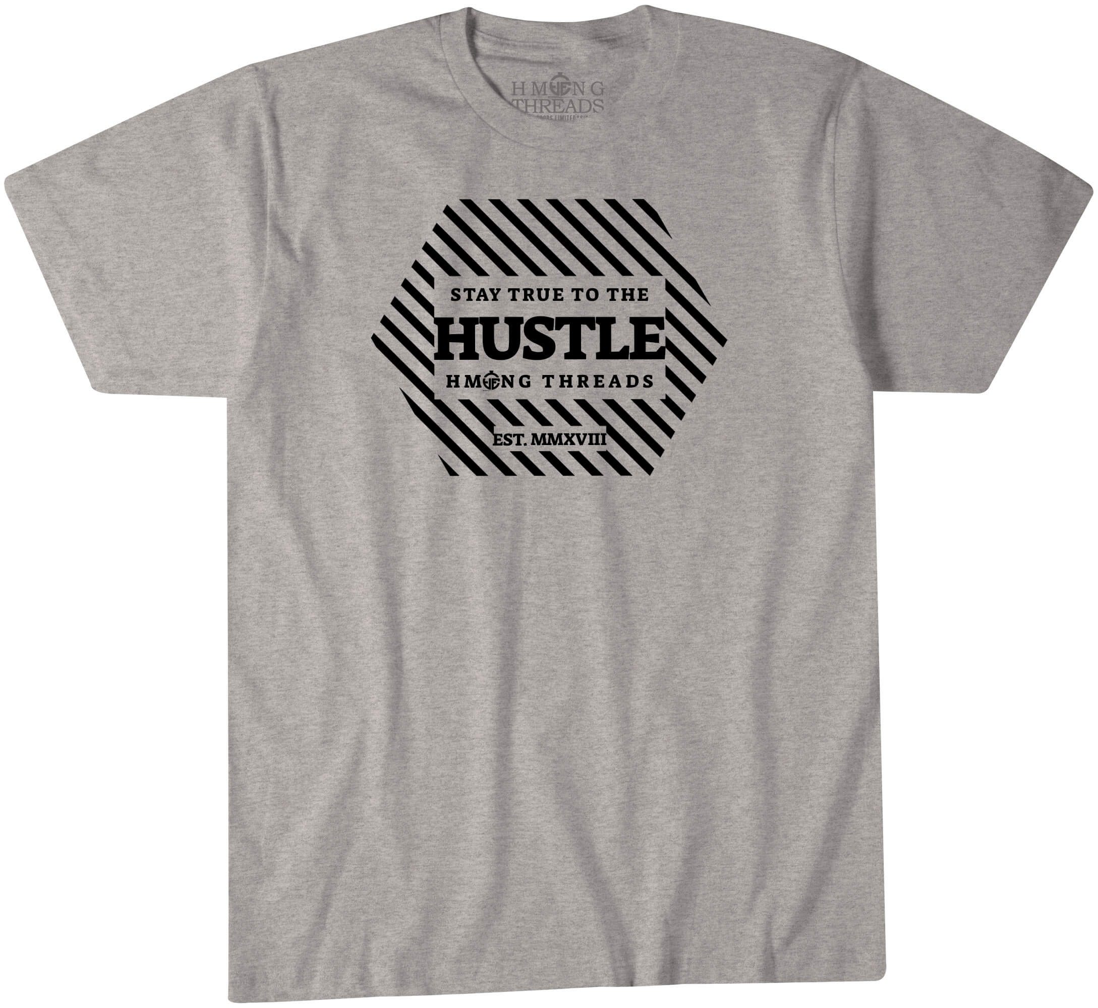 Stay True to the Hustle Heather Grey Color T-Shirt - HMONG THREADS